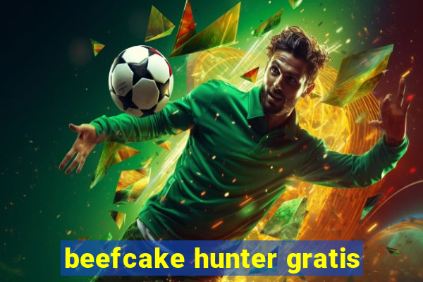 beefcake hunter gratis